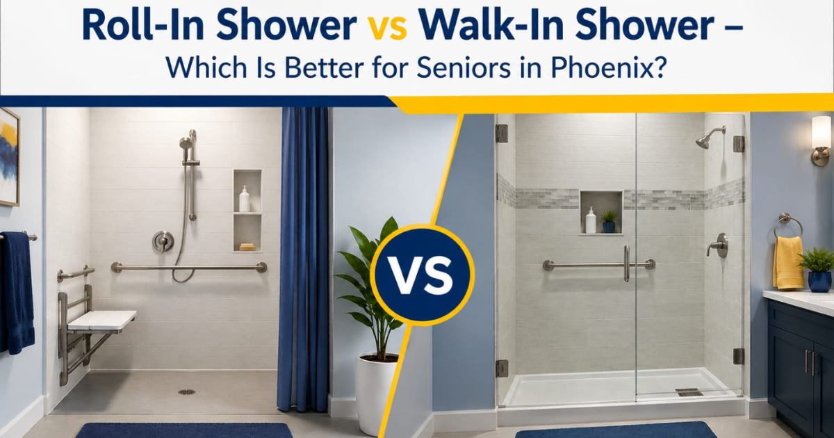 Roll In Shower vs Walk In Shower – Which Is Better for Seniors in Phoenix?
