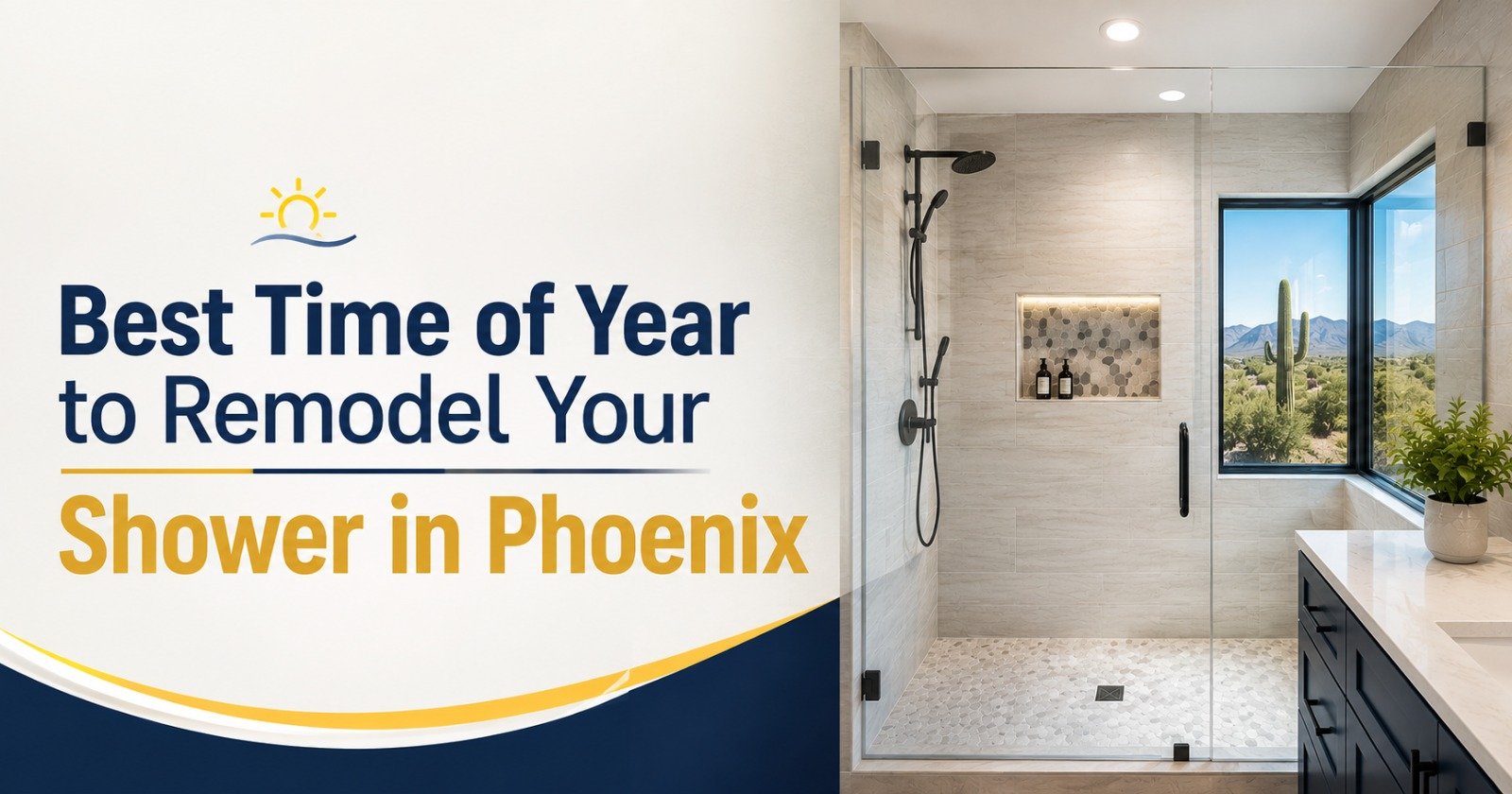 Best Time of Year to Remodel Your Shower in Phoenix