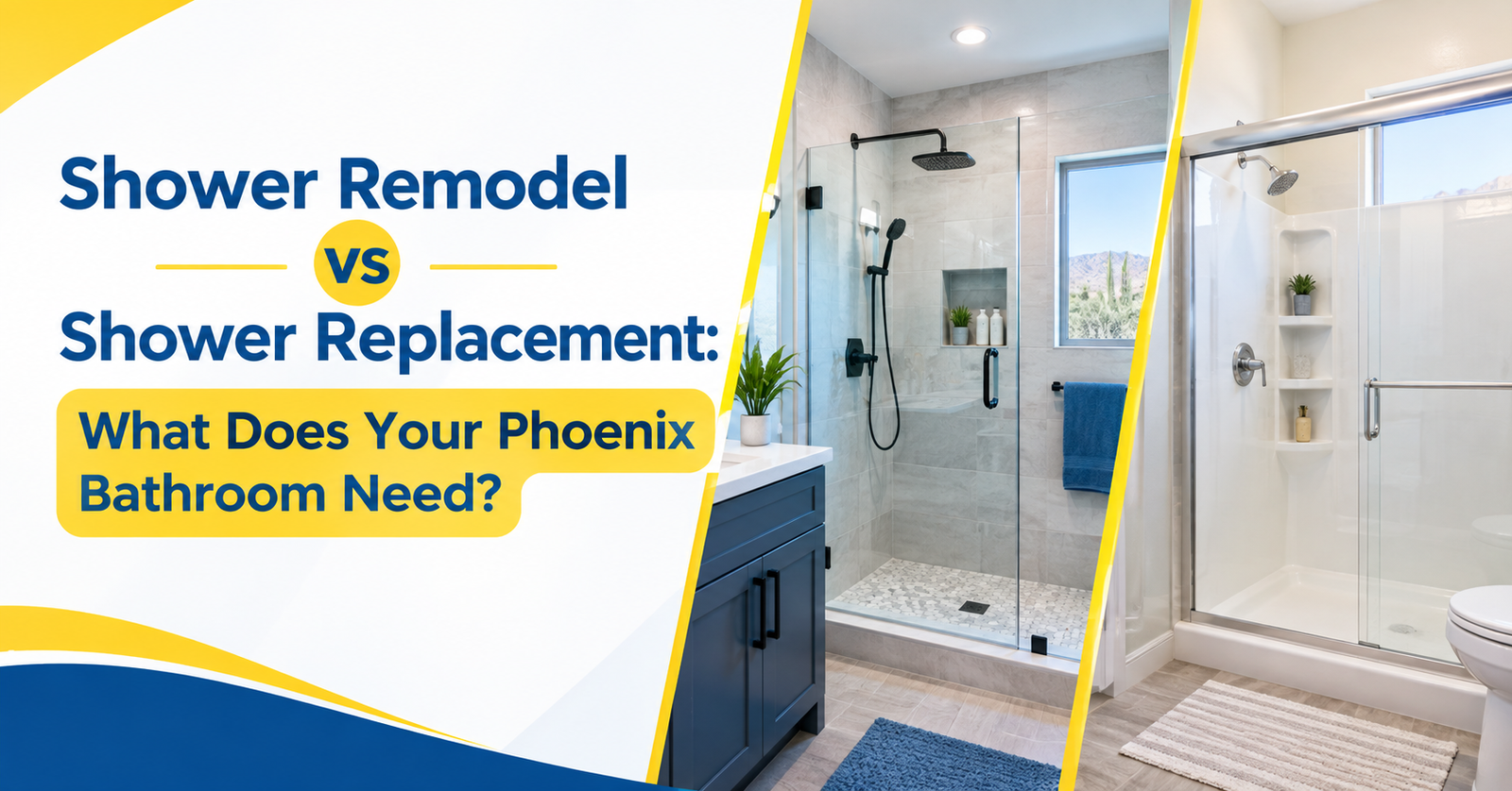 Shower Remodel vs Shower Replacement: What Does Your Phoenix Bathroom Need?